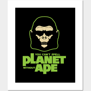 Can't Spell Planet without Ape Posters and Art